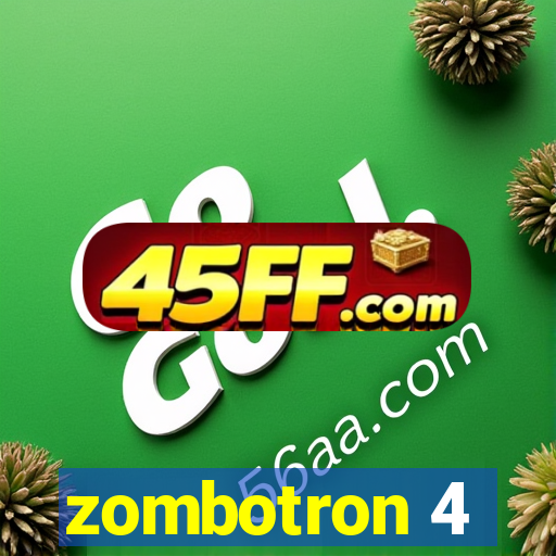 zombotron 4